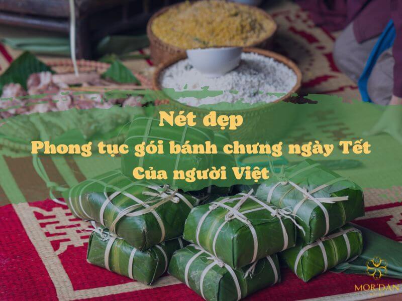 Nét đẹp phong tục gói bánh chưng ngày Tết của người Việt
