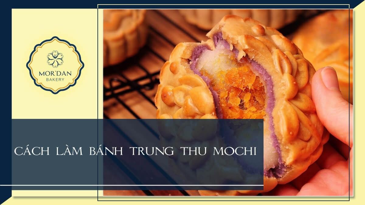 3 Cách làm bánh trung thu mochi đơn giản mà ngon tuyệt