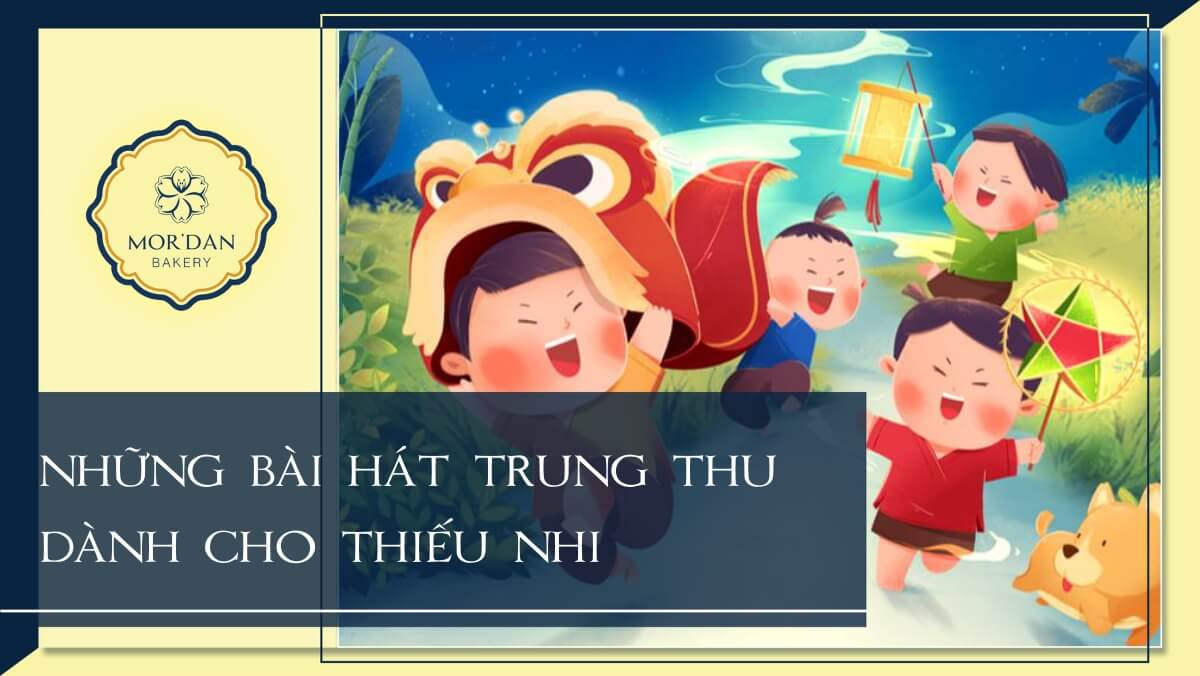 Top 10 bài hát trung thu thiếu nhi hay nhất cho bé dễ tập hát