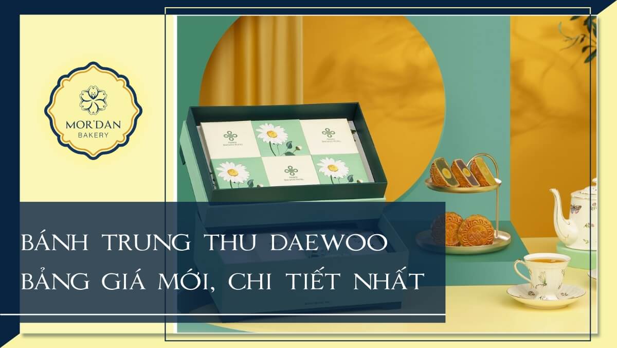 Bảng giá bánh trung thu khách sạn Hà Nội Daewoo mới nhất