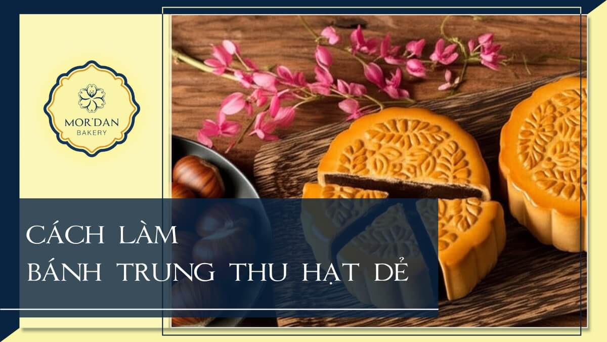 2 cách làm bánh trung thu hạt dẻ mềm ngon dẻo thơm độc lạ