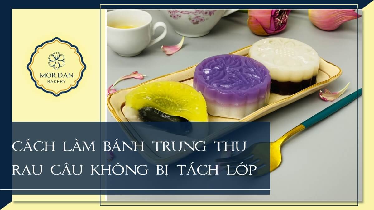 Cách làm bánh trung thu rau câu ngon chuẩn vị tại nhà