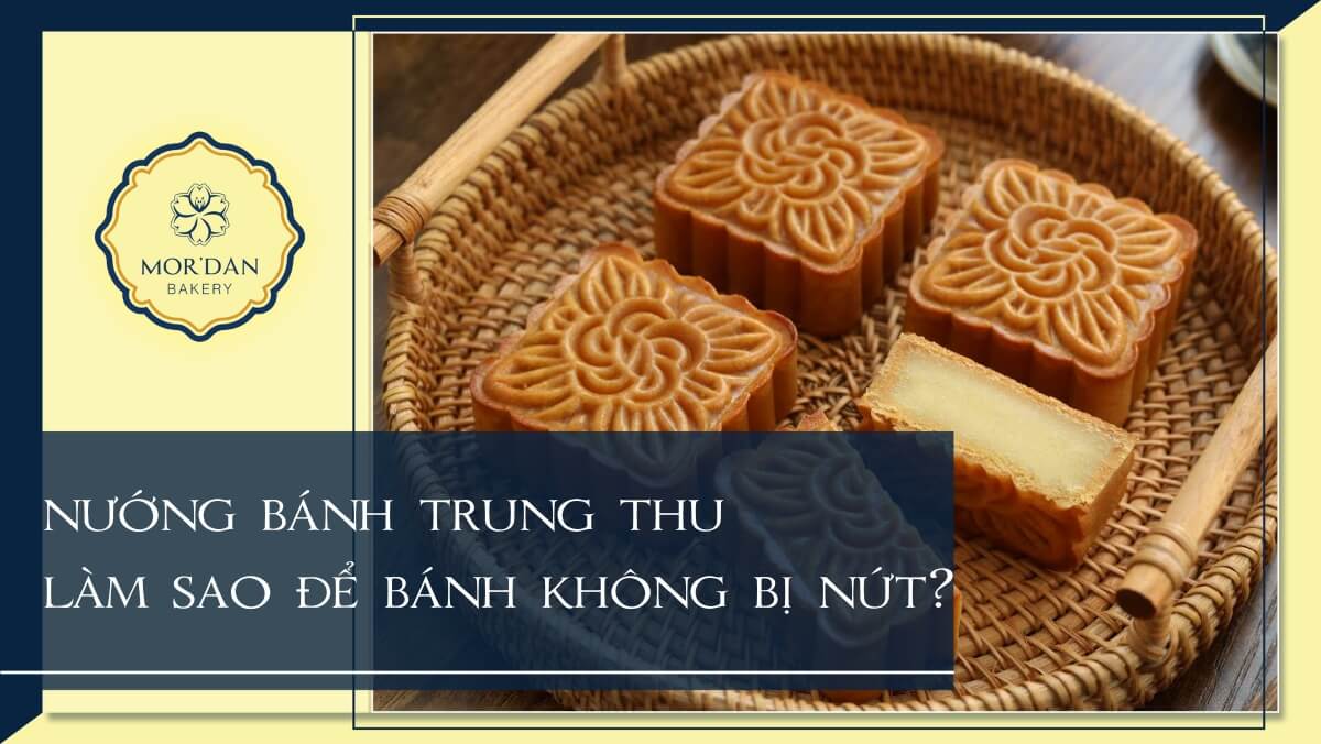Tại sao bánh trung thu bị nứt? Mẹo khắc phục đơn giản ít người biết