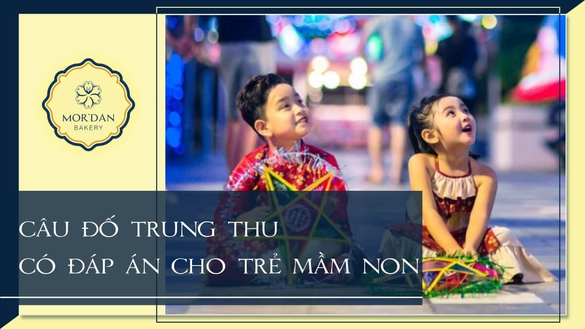 50 câu đố Trung thu có đáp án cho trẻ mầm non