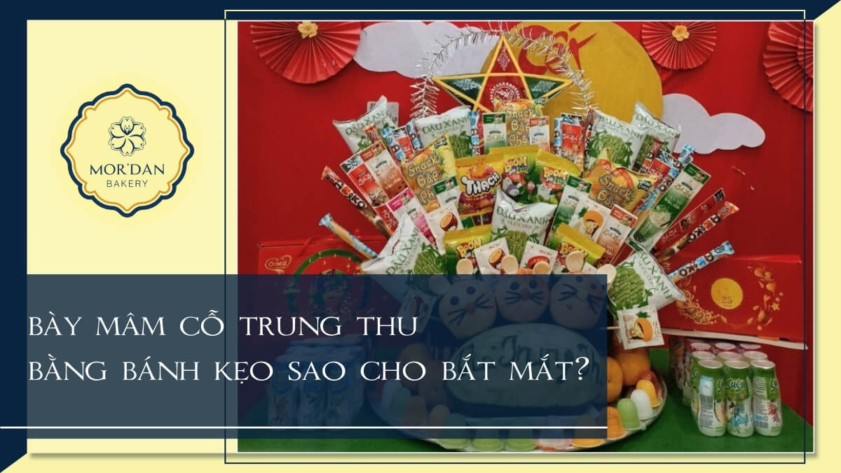 Cách bày mâm cỗ trung thu bằng bánh kẹo độc đáo, bắt mắt