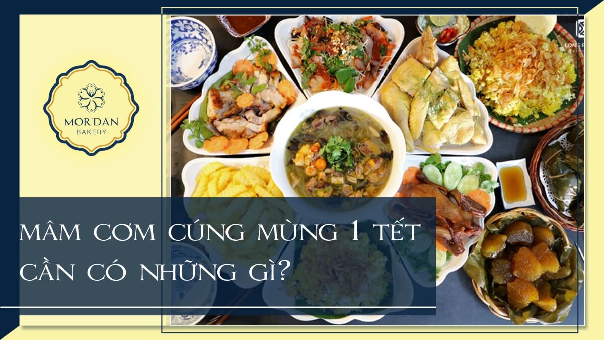 Mâm cơm cúng mùng 1 Tết cần có những gì để đầy đủ theo phong tục người Việt
