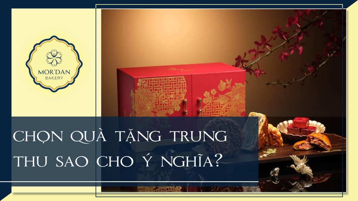 25 Món quà tặng trung thu ý nghĩa tinh tế phù hợp nhất